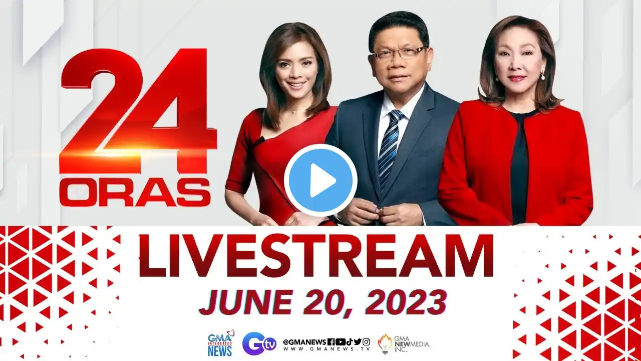 24 Oras Livestream: June 20, 2023 - Replay