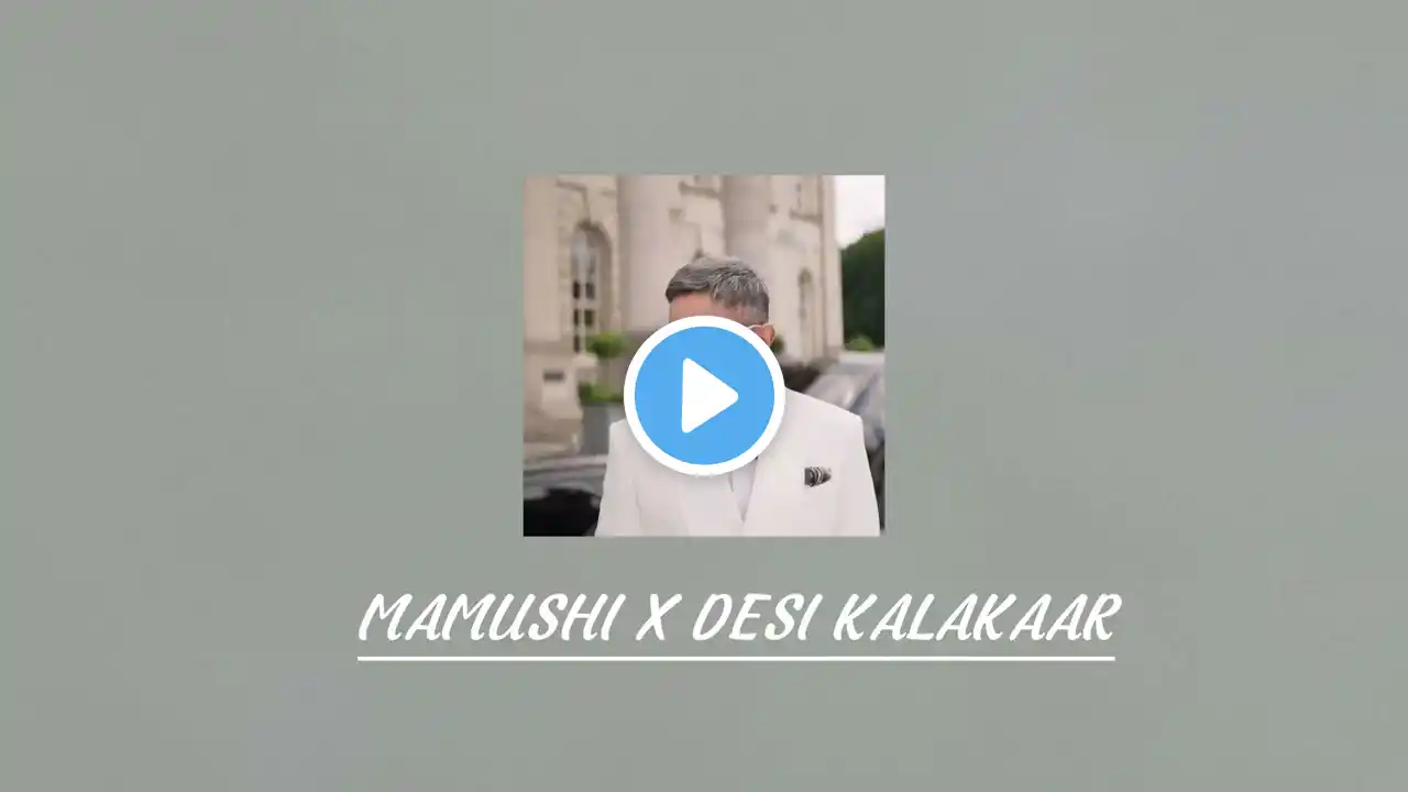 Mamushi x desi kalakaar trending