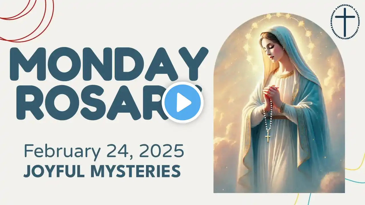 🙏 Monday Rosary ❤️ Joyful Mysteries of the Rosary ❤️ February 24, 2025