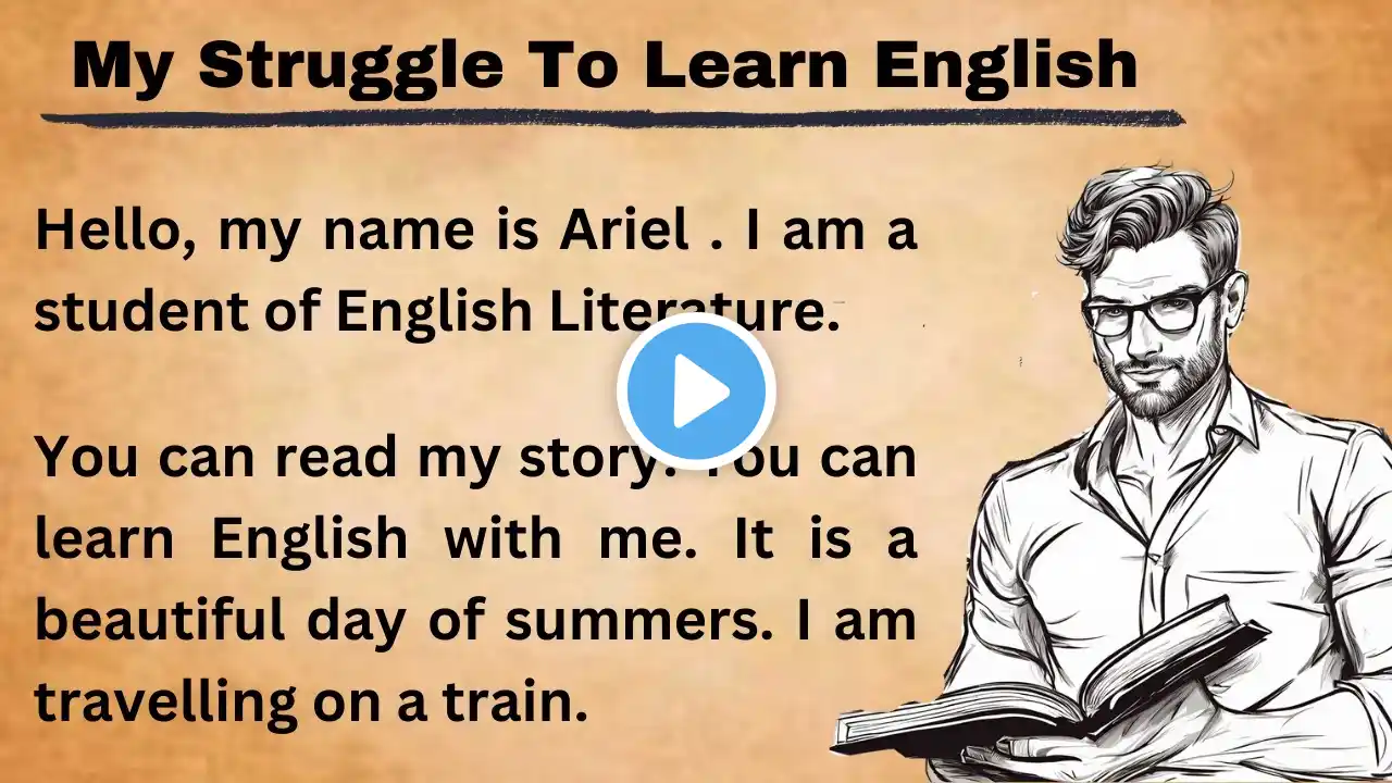 My Struggle To Learn English || Improve Your English || Learn English Speaking || Graded Reader