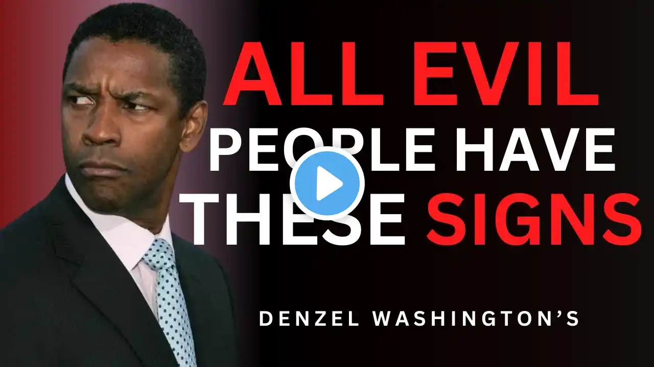 6 RED FLAGS that REVEAL the PERSON next to you is EVIL | Denzel Washington Motivational speech