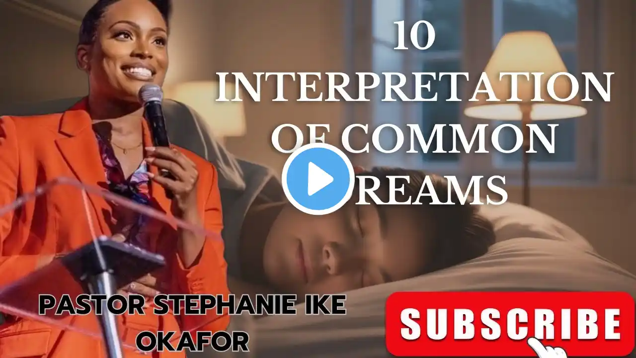 What Do Your Dreams REALLY Mean?10 Common Dreams Explained Biblically (Part 1)| Stephanie Ike Okafor