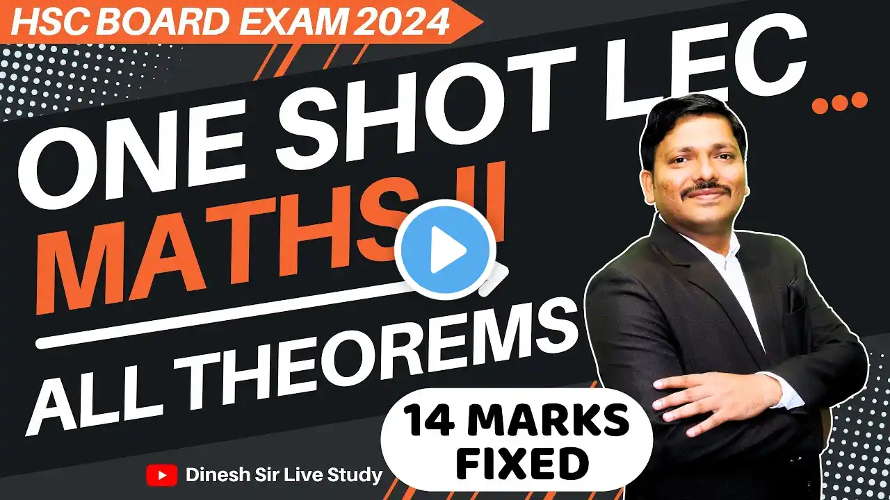 ONE SHOT- MATHS 2: ALL THEOREMS | HSC BOARD EXAM 2025 | इसमें से ही आएगा ! #hsc2025 | DINESH SIR