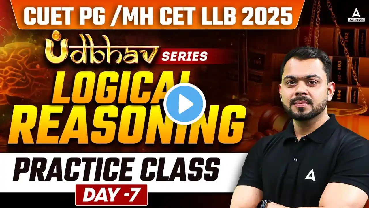 Logical Reasoning | Practice Class Day - 7 | For CUET PG LLB 2025 | By Sonu Sir