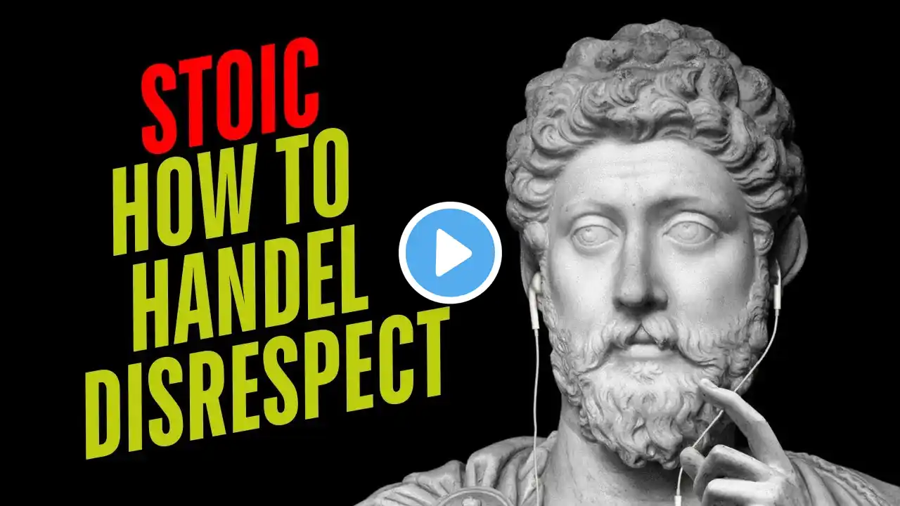 HOW TO HANDLE DISRESPECT FROM PEOPLE: STOIC PHILOSOPHY