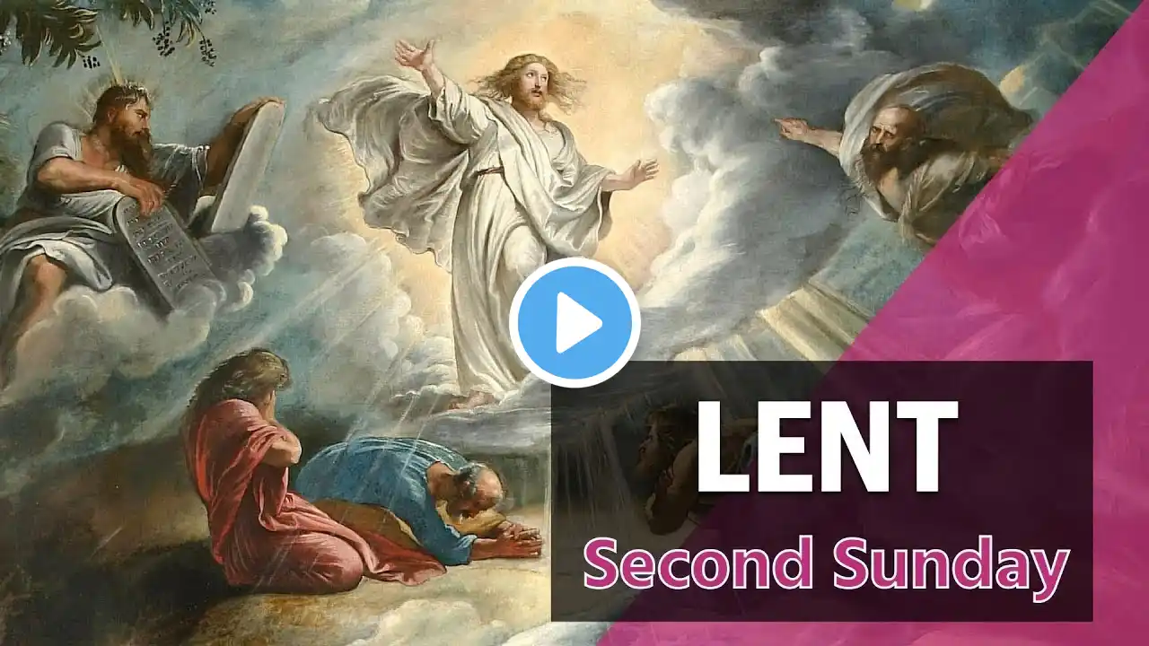 The 2nd Sunday in Lent - Cycle C