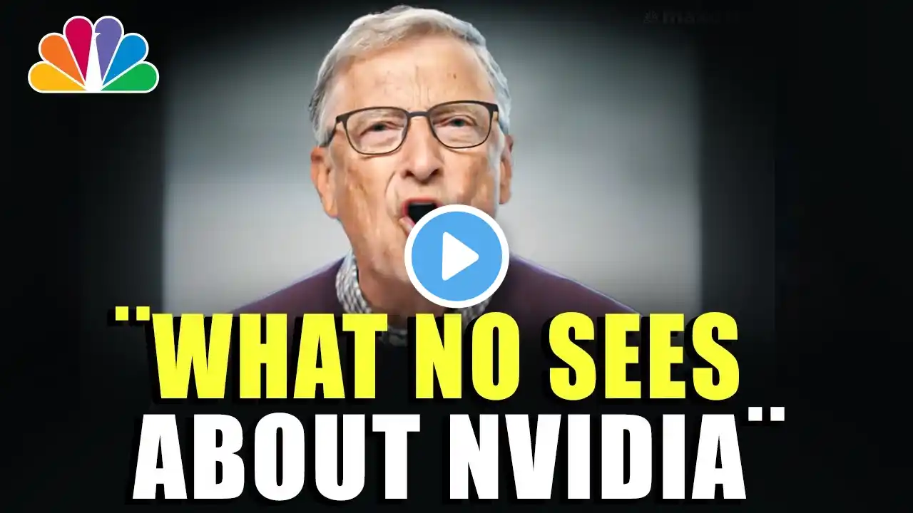 i Can't Hide This About Nvidia Any Longer..¨ - Bill Gates