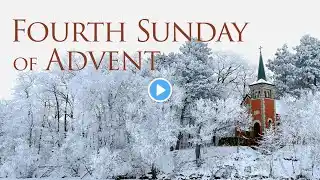 Mass of 4th Sunday of Advent at Saint John's Abbey