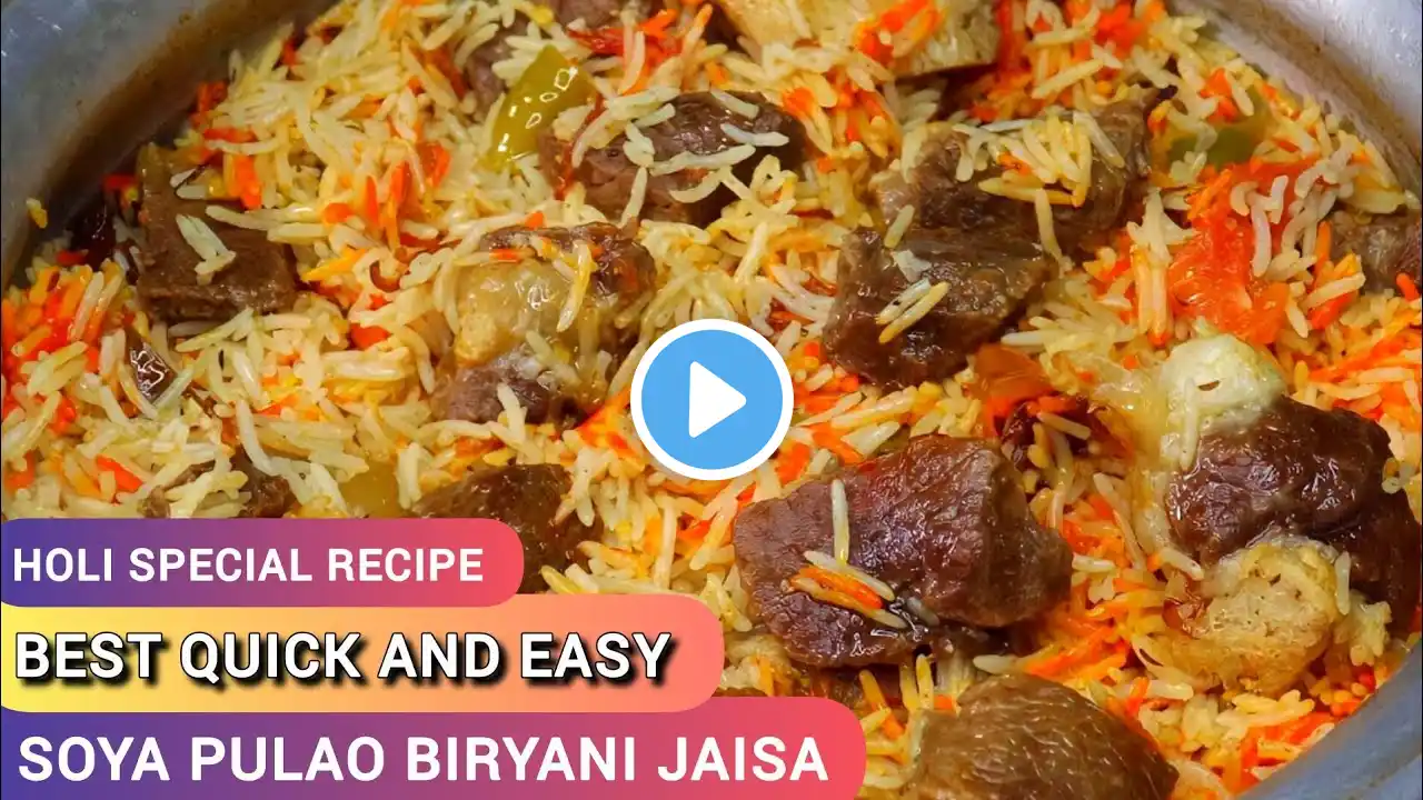 Holi Special Soya Pulao Biryani | Easy Pulao Recipe for beginners | Holi special Recipe |Rice Recipe