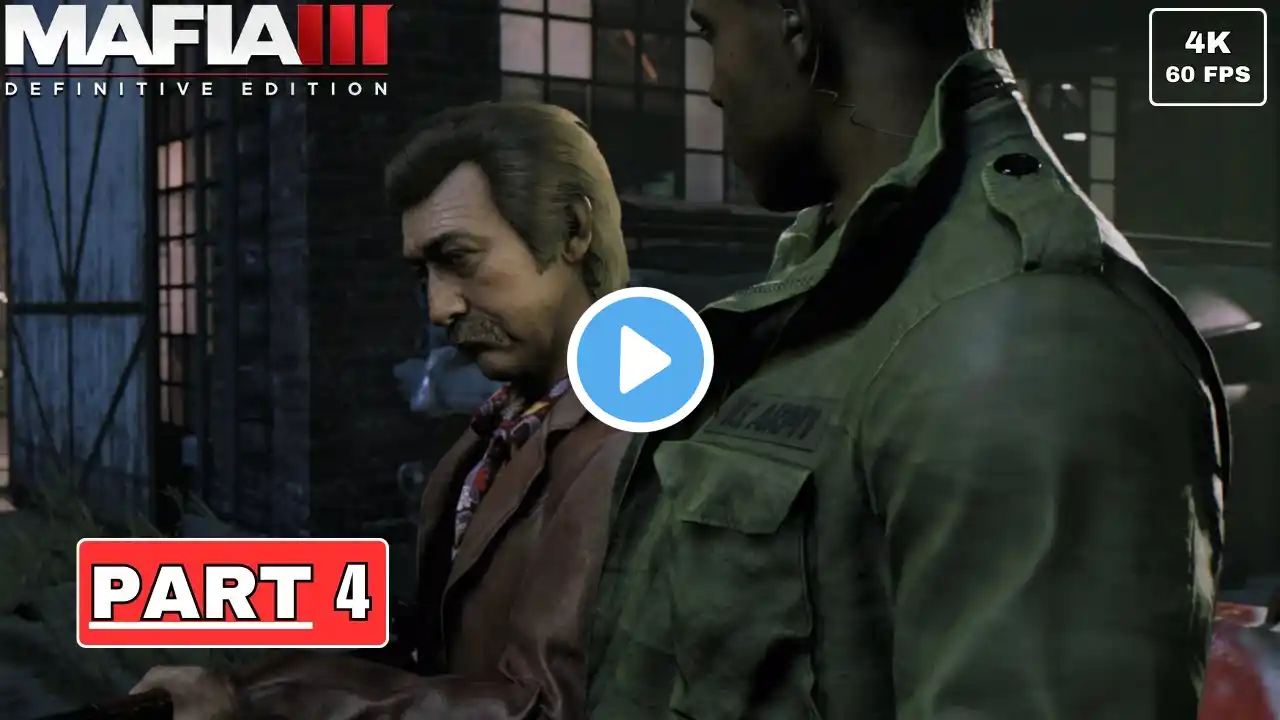 MAFIA III: DEFINITIVE EDITION Gameplay Walkthrough Part 4 [4K 60FPS PC ULTRA] - No Commentary