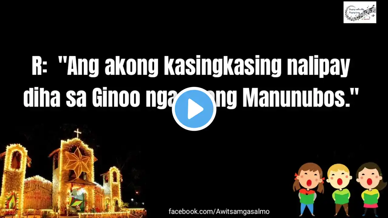 SALMO RESPONSORYO | Ang akong kasingkasing nakipay diha sa Ginoo | Misa De Gallo | December 22