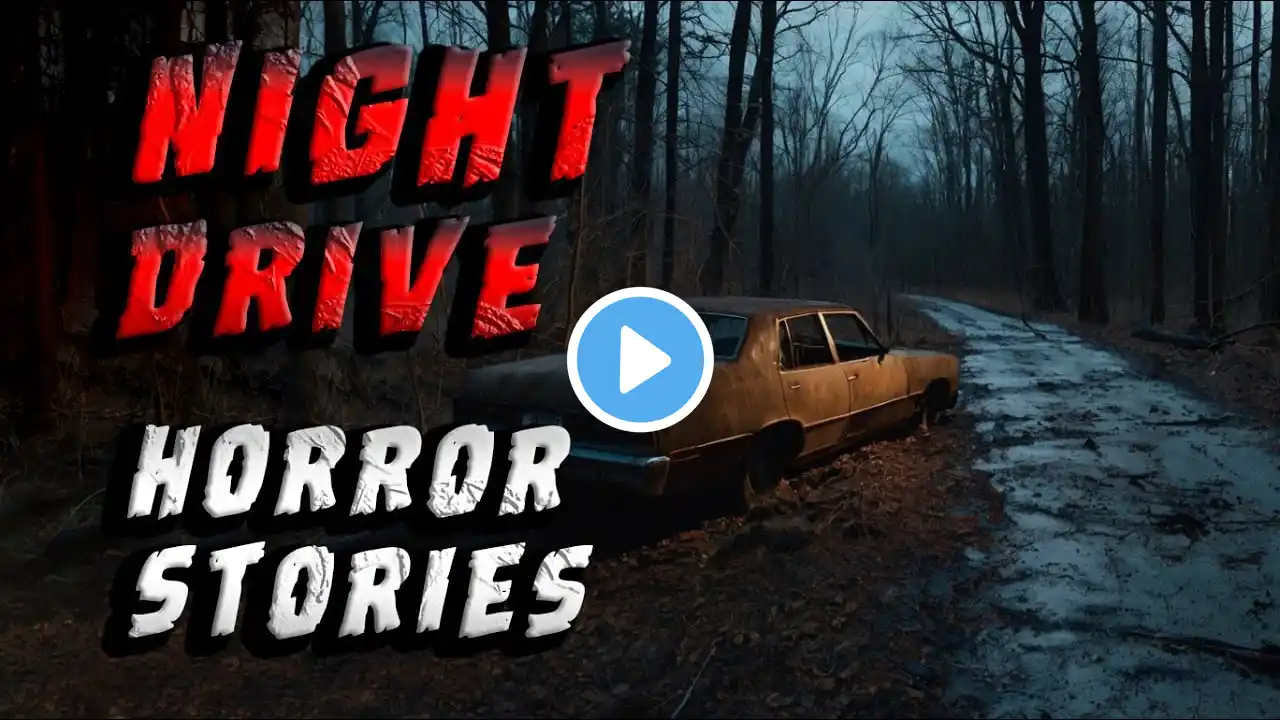 6 Disturbing TRUE Night Drive Horror Stories