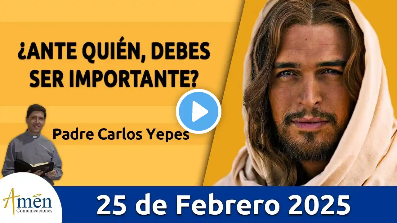 Evangelio De Hoy Martes 25 Febrero 2025 #PadreCarlosYepes l San Marcos 9,30-37 l Misa