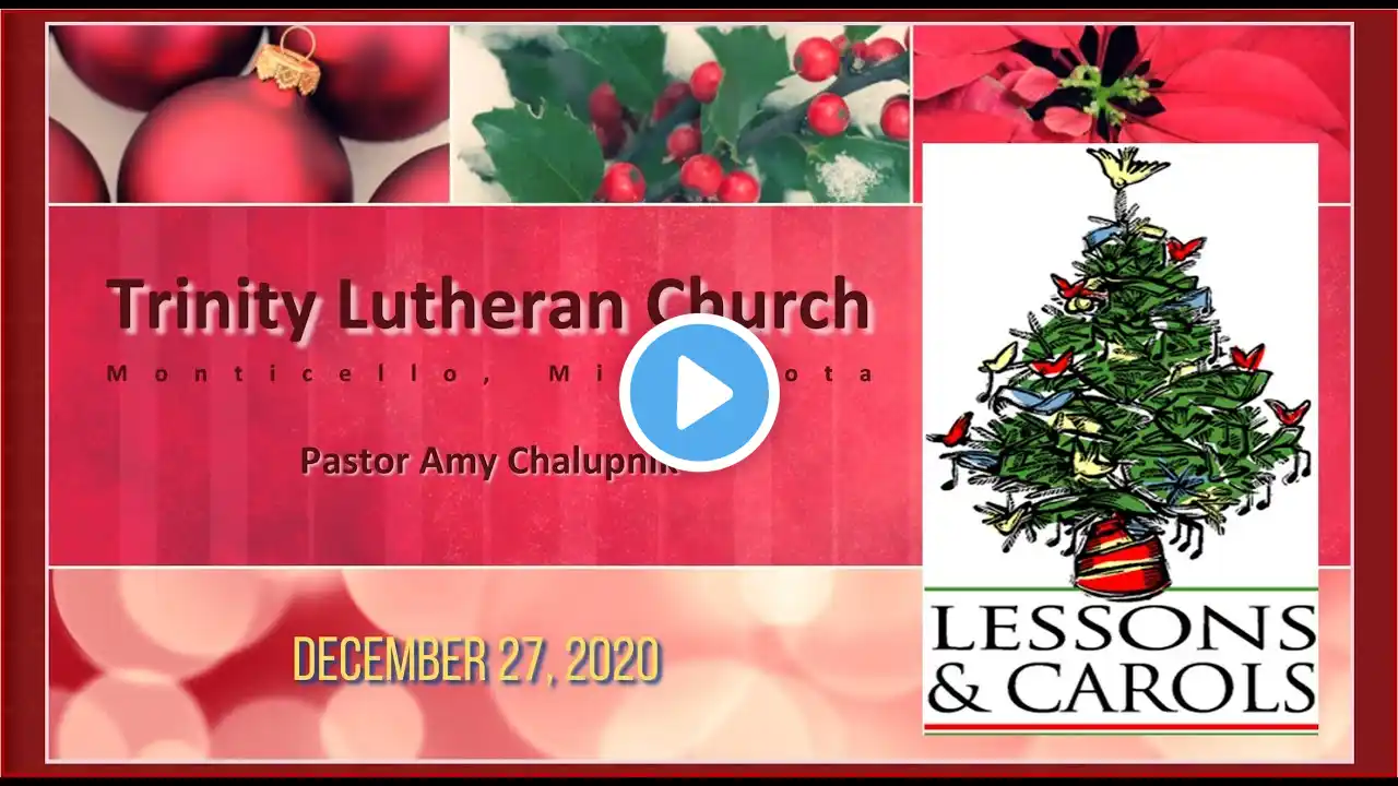 First Sunday of Christmas | Lessons & Carols | December 27, 2020 | Trinity Lutheran Church