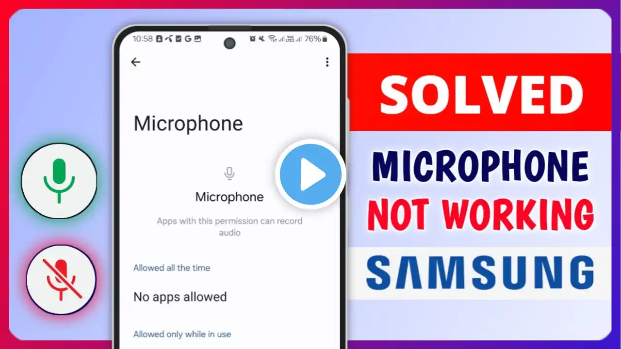 Fix: Microphone is not working on Samsung Phone