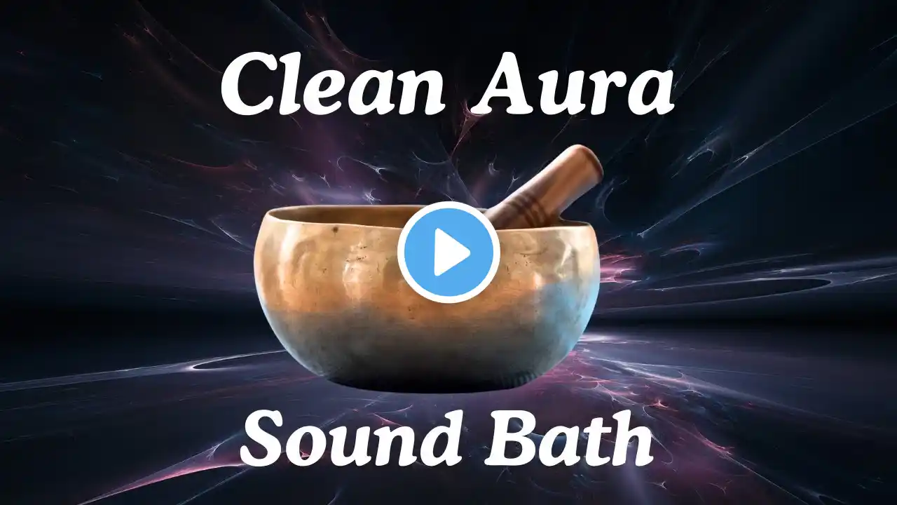 Clean Aura Meditation Tibetan Singing Bowls Sound Healing Method | Sound Bath, Brain Massage