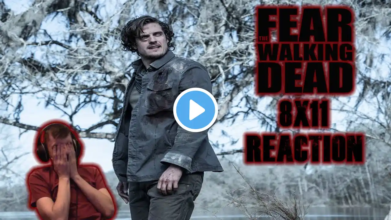 Fear The Walking Dead REACTION!! 8x11 "Fighting Like You"