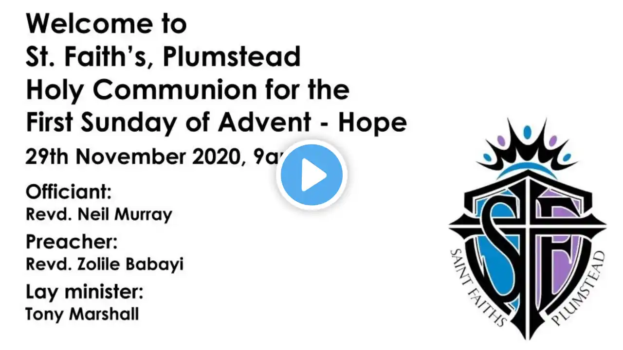 HOLY COMMUNION: Sunday, 29th November 2020 @10am (Advent 1 - Hope)