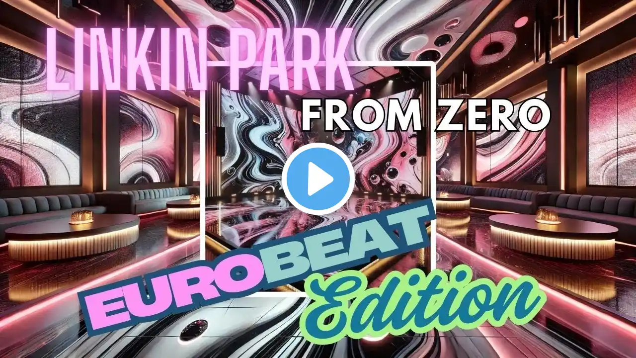 Linkin Park From Zero Eurobeat Edition | FULL ALBUM |