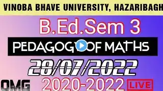 PEDAGOGY OF MATHS B.Ed sem 3 VBU HAZARIBAGH 2020-2022.