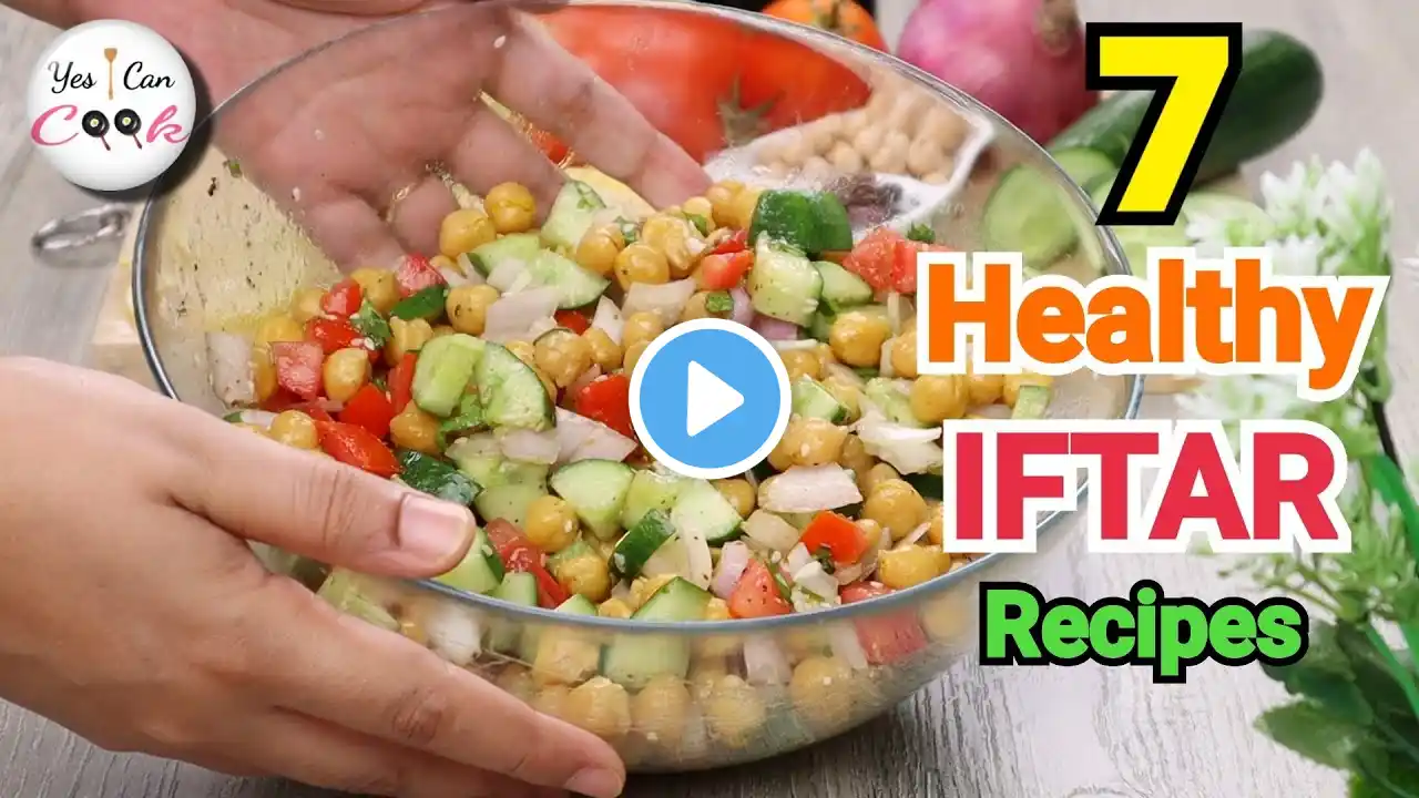 7 Healthy Iftar Recipes (Ramadan Special) by YES I CAN COOK