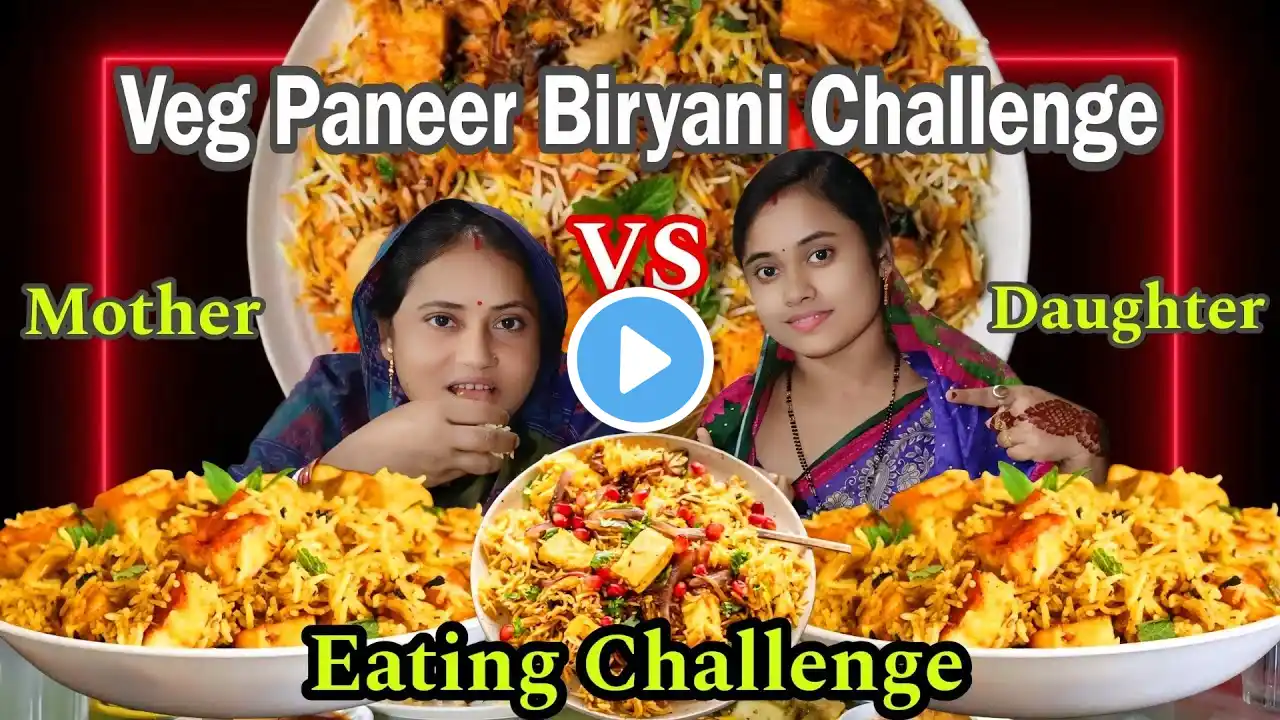 BIRYANI CHALLENGE | TASTY VEG BIRYANI EATING CHALLENGE | Paneer Dum Biryani | Food Eating Challenge