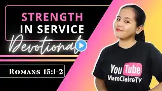 STRENGTH IN SERVICE – Daily Devotional