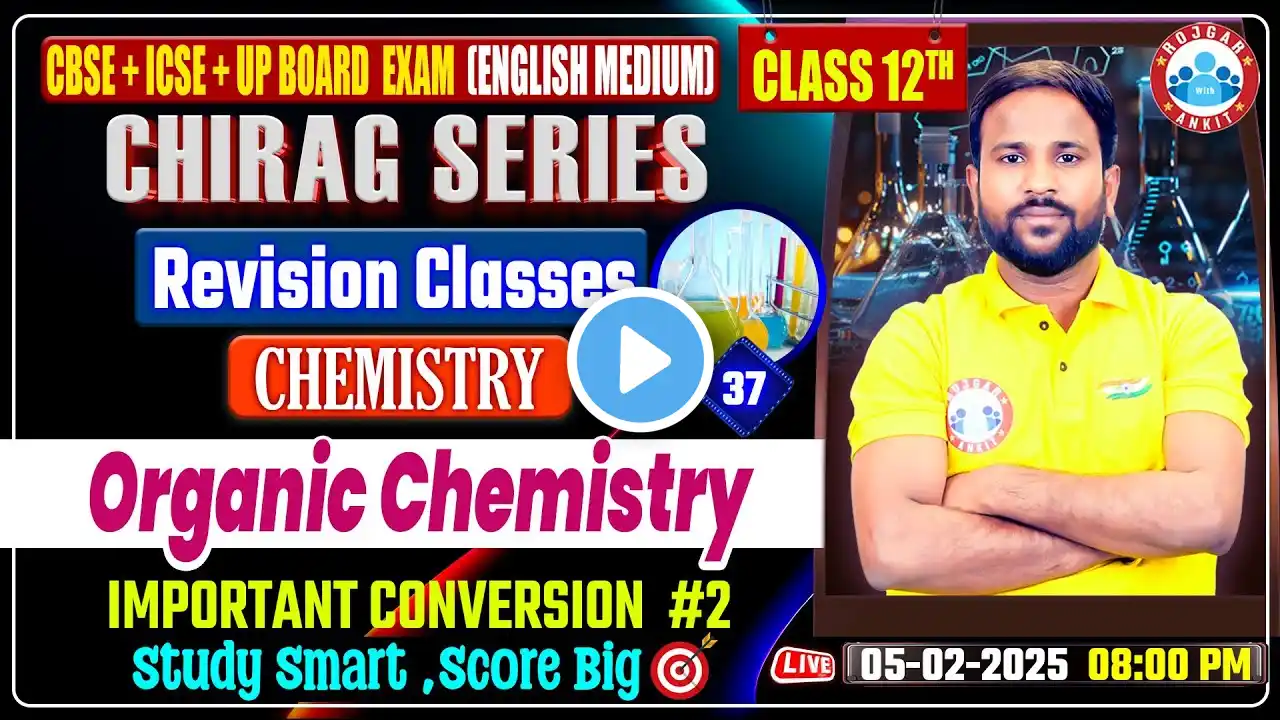 Class 12 Chemistry Organic Chemistry | Important Conversion | 12th Chemistry Chirag Series By RWA