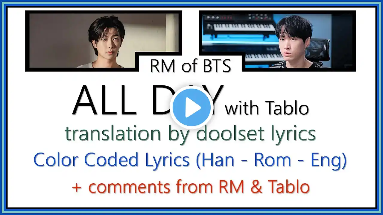 RM of BTS - All Day (with Tablo) Color Coded Lyrics + comments from RM & Tablo [ENG SUB] [Full HD]