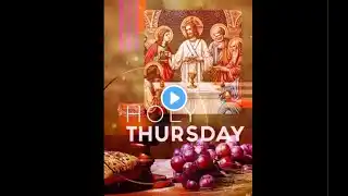 Holy Thursday, April 6, 2023 - (w/ American Sign Language) at St. Pascal Baylon Church