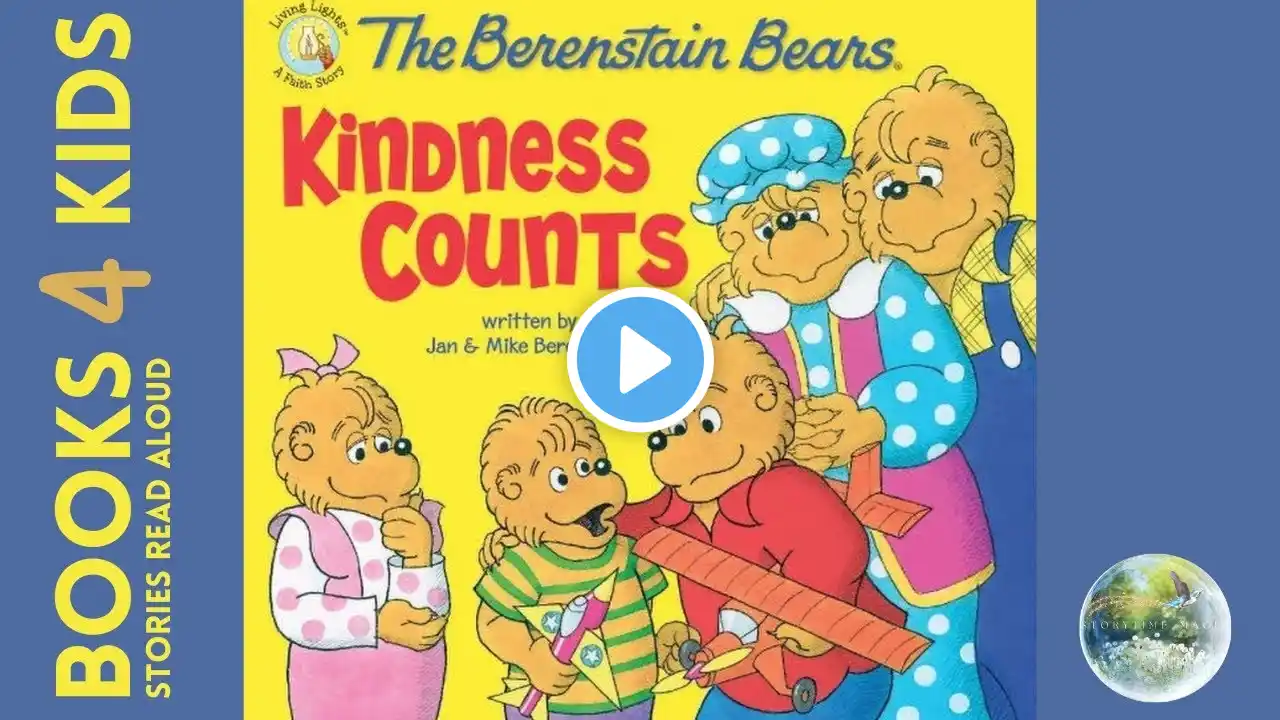 Kids Books Read Aloud: The Berenstain Bears Kindness Counts by Jan and Mike Berenstain