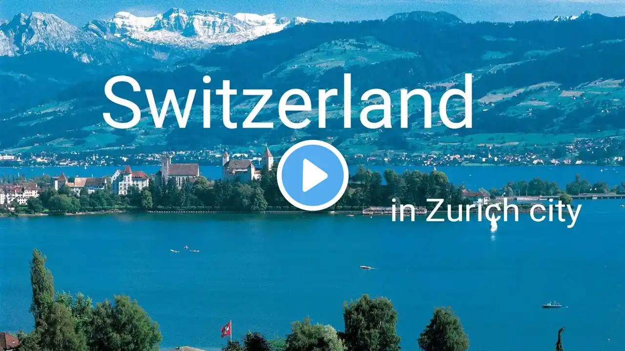 Best Places to Visit Zurich city  in Switzerland, with world travelers 4k