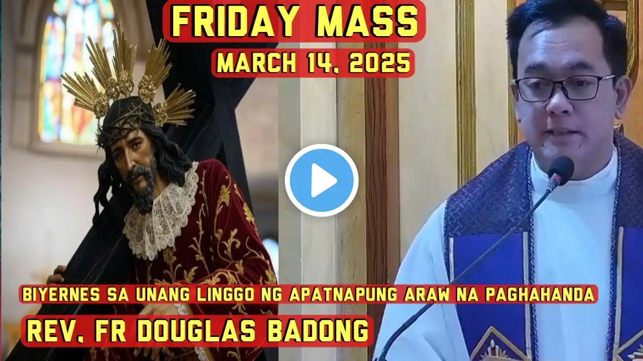 Quiapo Church Live Mass Today March 14, 2025 Rev. Fr. Douglas Badong