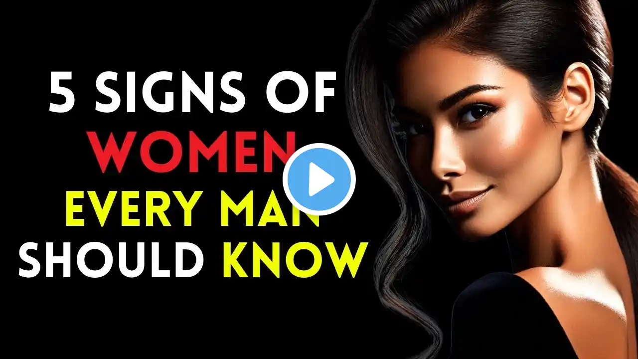 5 Signs of Women (Every Man Should Know)