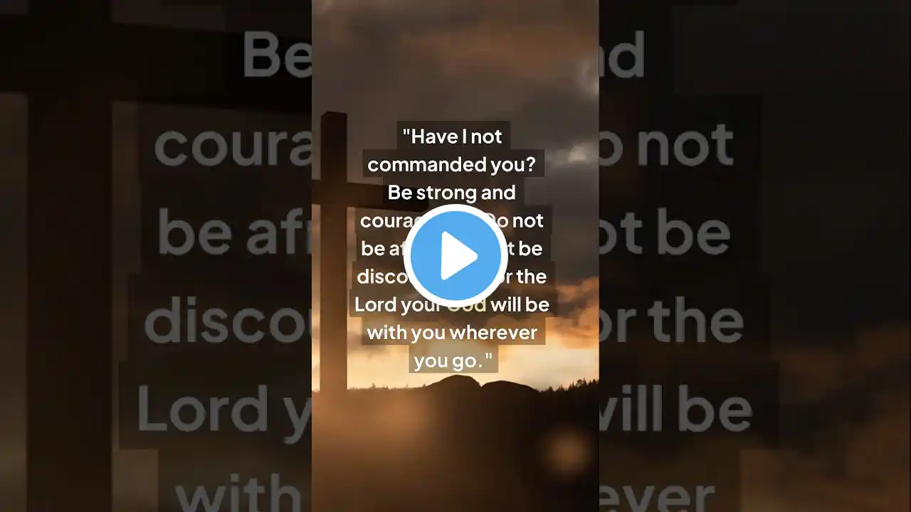 Joshua 1:9 | "Be Strong & Courageous! πͺ | Daily Bible Verse #shorts #god #jesus #verseoftheday