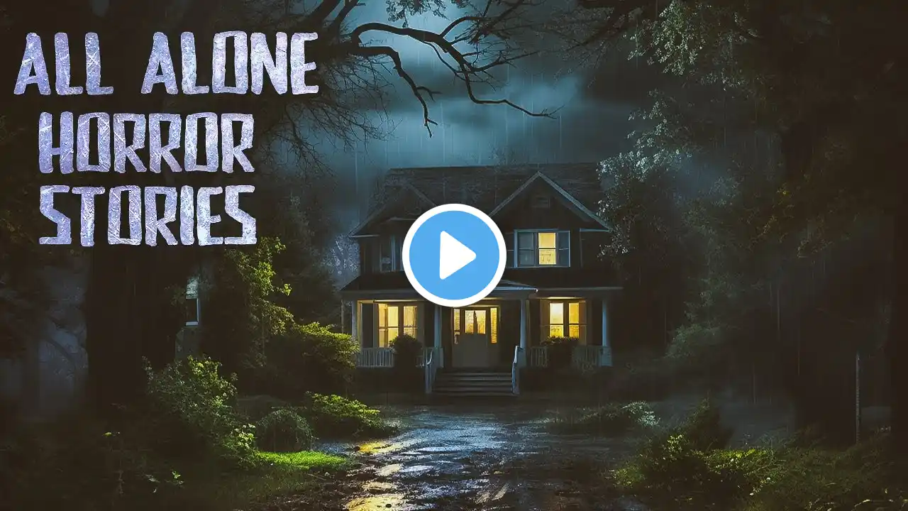 7 True All Alone at Night Horror Stories | Rain Sounds