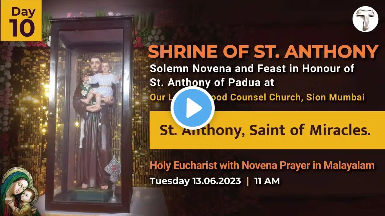 Day 10  | 11 AM  |  Solemn Novena and Feast in Honour of St. Anthony of Padua in Malayalam