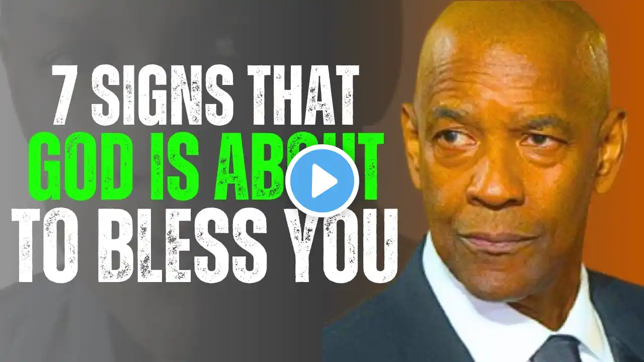 7 Signs That God Is About to Bless You || Denzel Washington Motivation.