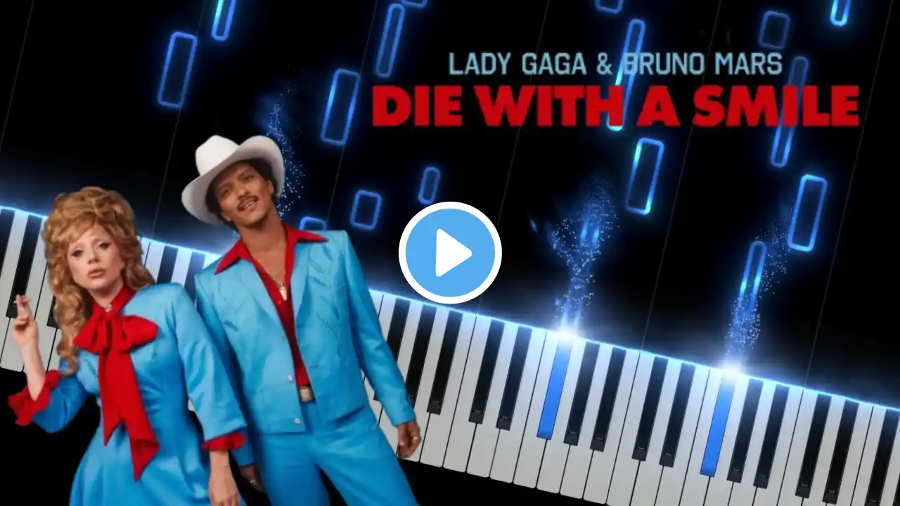 Die With A Smile - Piano Cover - Bruno Mars & Lady Gaga