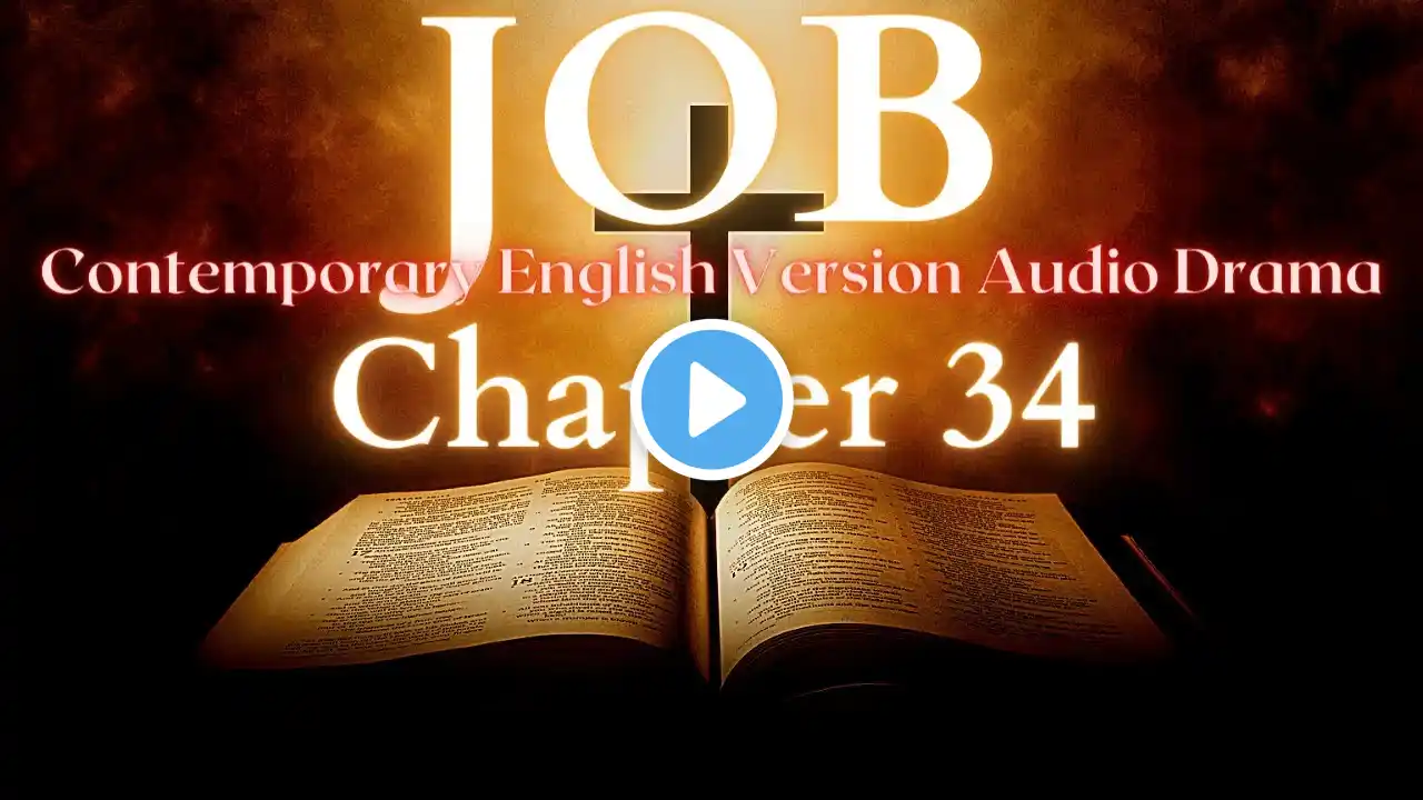 Job Chapter 34 Contemporary English Audio Drama (CEV)