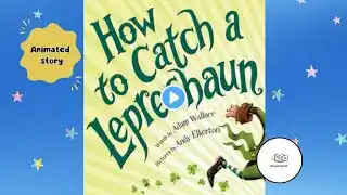 How to catch a Leprechaun - Animated Read Aloud Book for kids