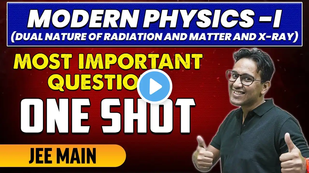 Modern Physics - Most Important Questions in 1 Shot | JEE Main