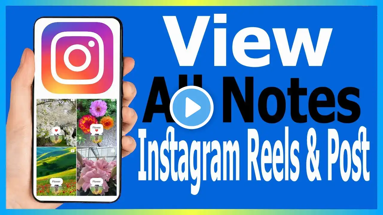 How To View All Notes You Added To Instagram Reels And Post