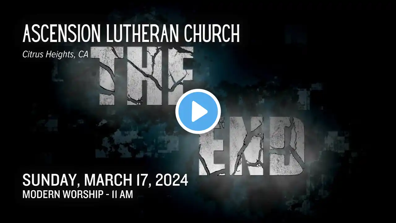 Modern Worship - March 17, 2024 - Lutheran Church of the Ascension