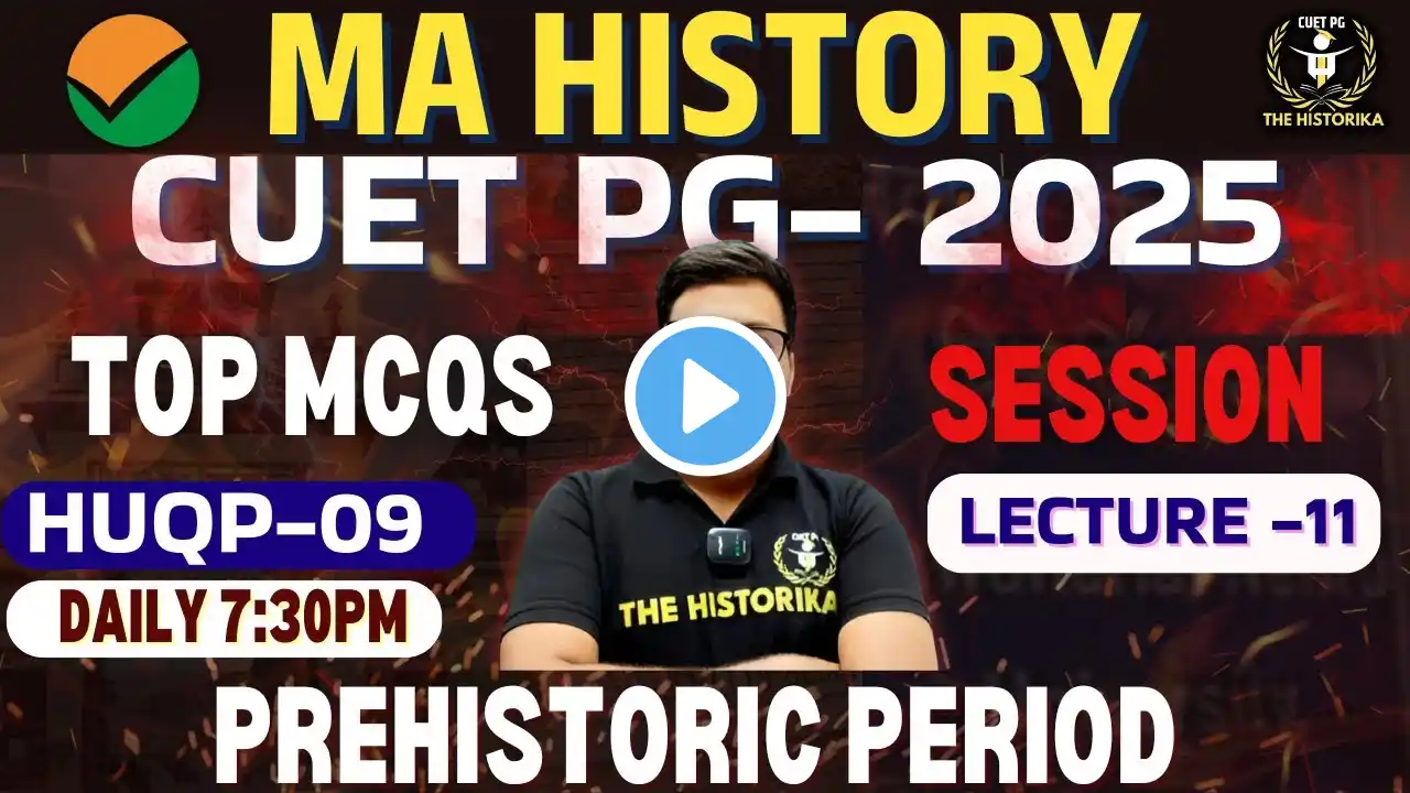 CUET PG 2025 History | HUQP09 | L11 | MCQ +PYQ session by Vishnu Sir