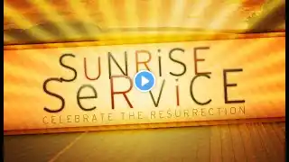 Easter Just Before Sunrise Service 2025