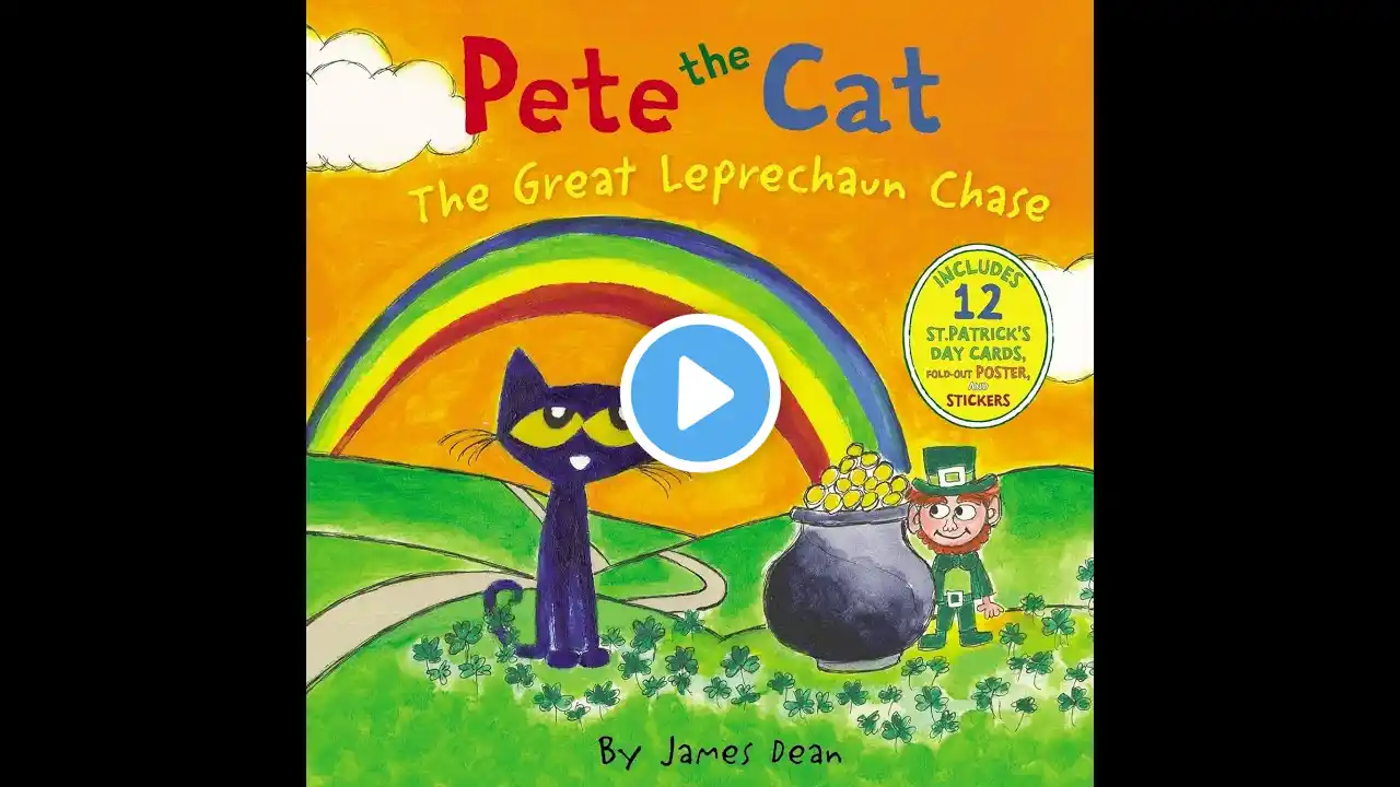 🍀 Pete the Cat: The Great Leprechaun Chase! 🐾 | St. Patrick's Day Adventure for Kids!