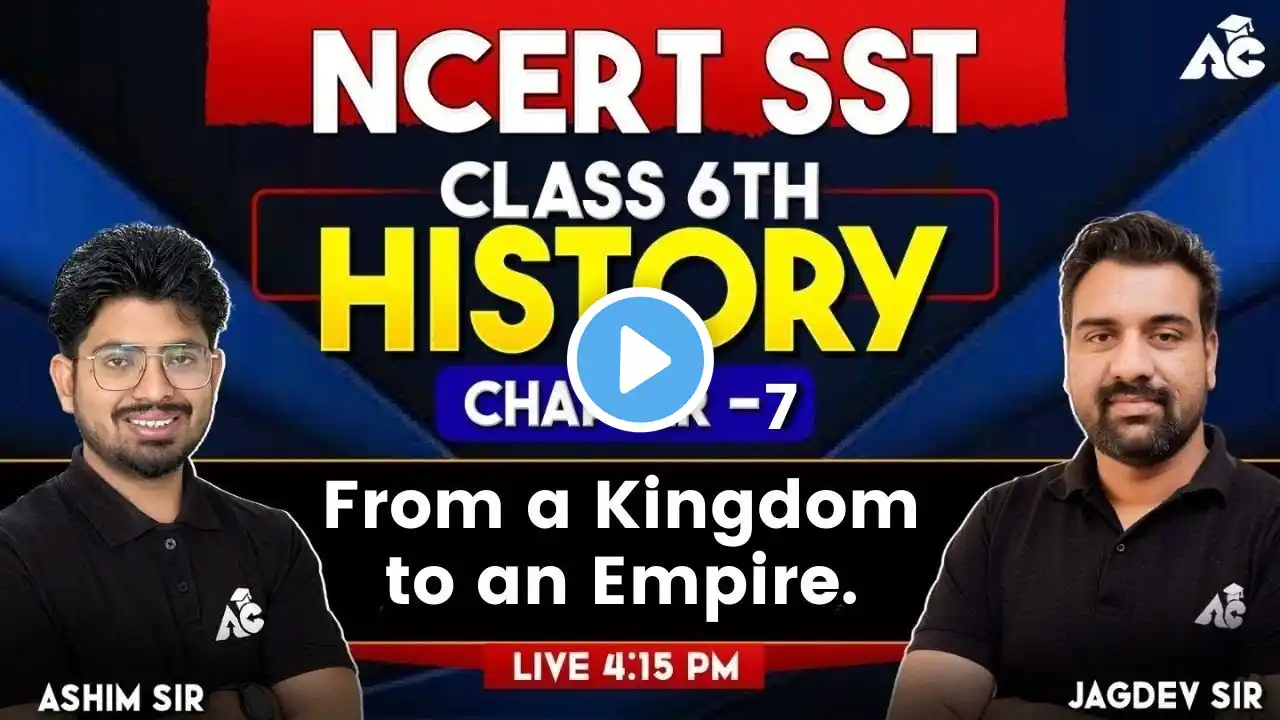 NCERT SST | Class-6th | History | Chapter-7 | From a Kingdom to an Empire | By Jagdev Sir