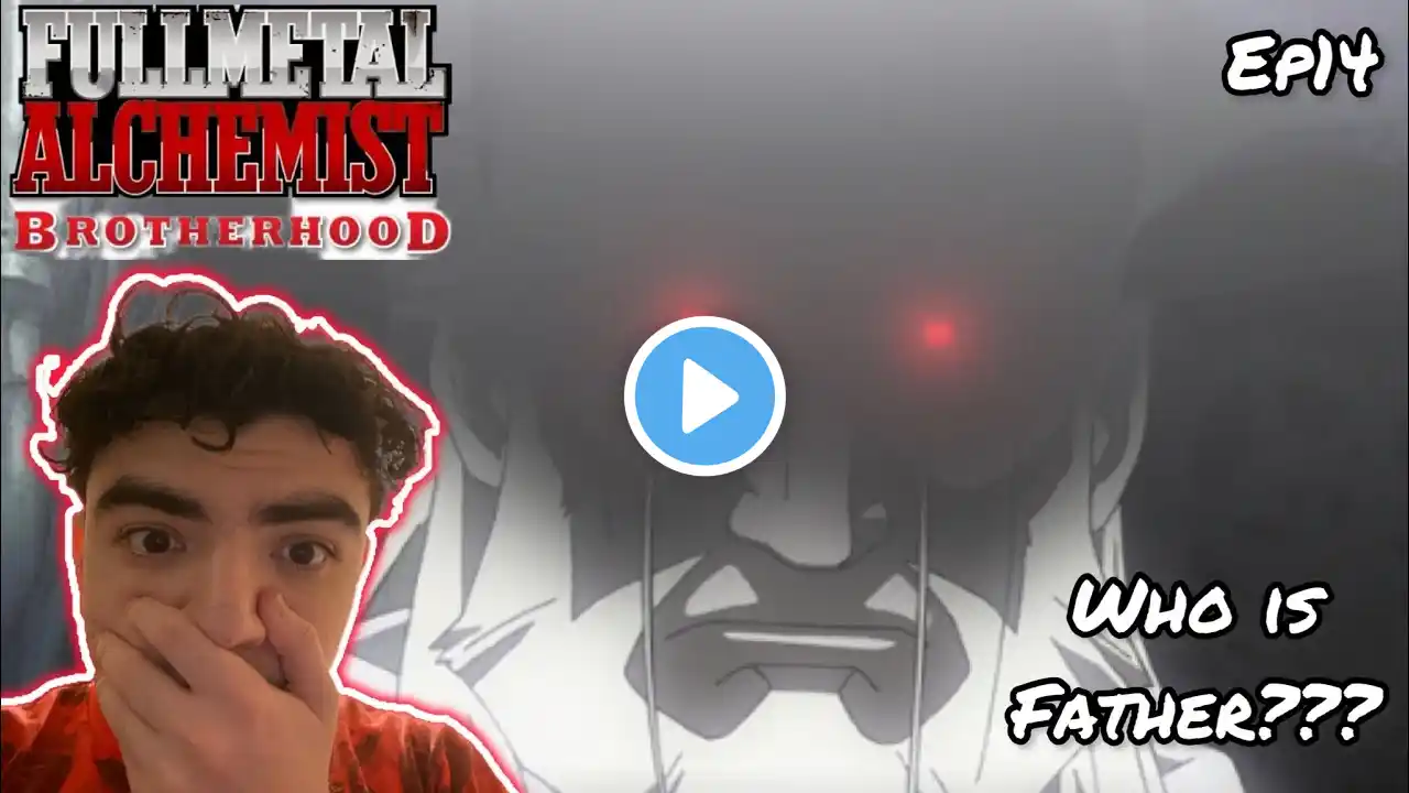 WHO IS FATHER? | FULLMETAL ALCHEMIST: BROTHERHOOD EPISODE 14 REACTION