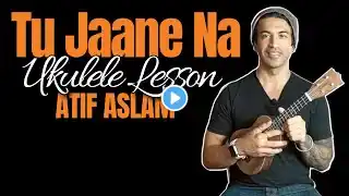 🎶 Tu Jaane Na UKULELE Lesson + Cover | Chords, Strumming & Intro Breakdown